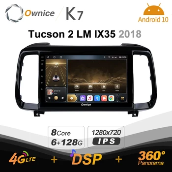 Ownice K7 для Hyundai Tucson 2 LM IX35 2018 4G + 64G Автомобильное радио Android 10,0 BT 5,0 Поддержка Атмосферной лампы 360 4G LTE 1280*720